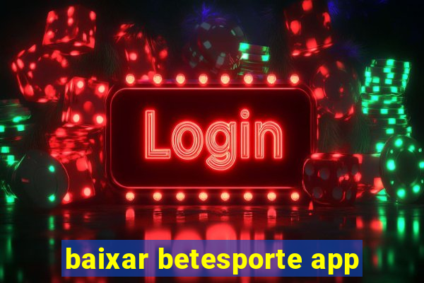 baixar betesporte app